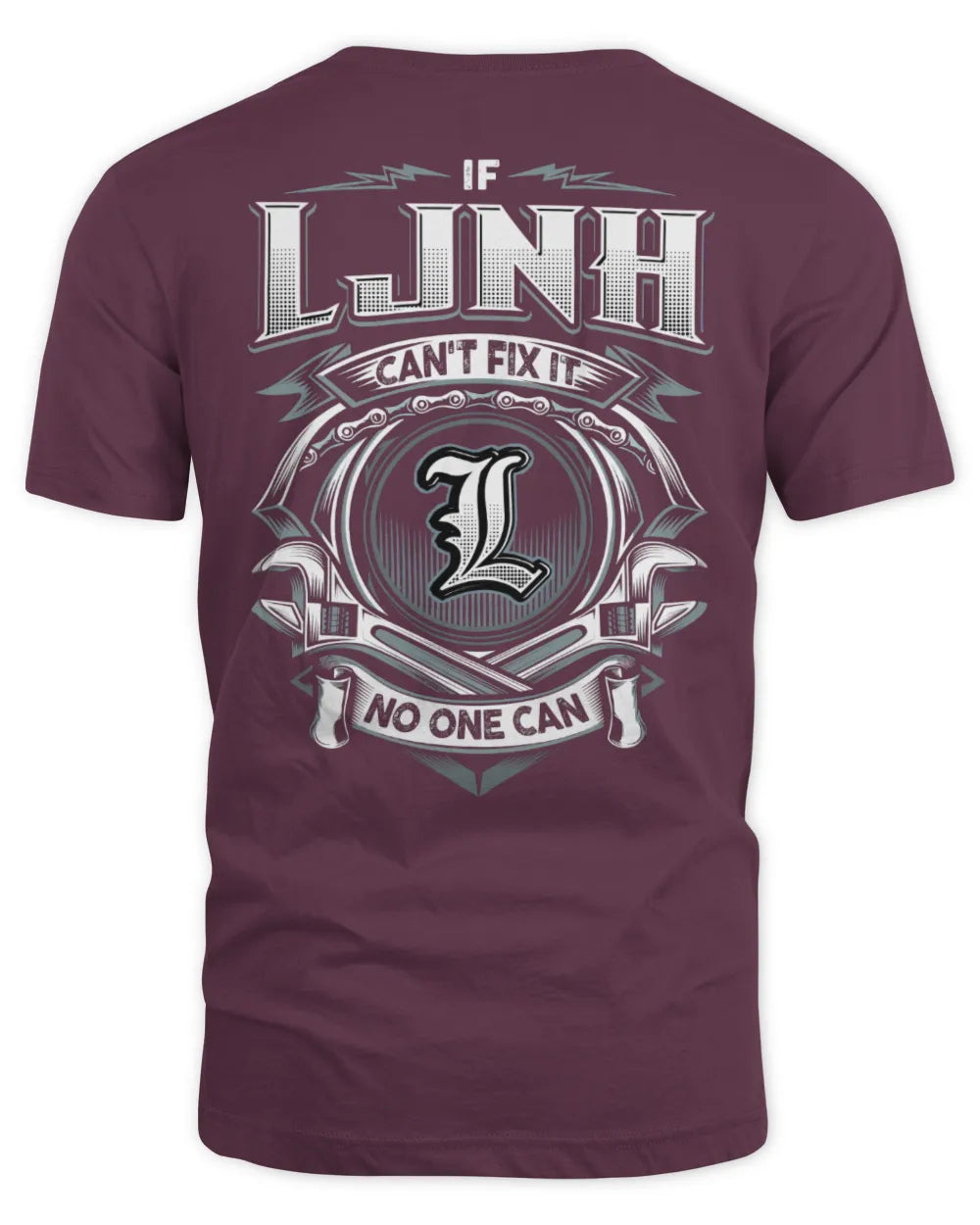 LJNH AP81-K4-626 - Personalized Ahmed Quote Apparel “If Ahmed Can't Fix It, No One Can” - Unisex Standard T-Shirt - Maroon