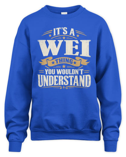 WEI P08 TH51 - Personalized “It’s a/an [NAME] Thing – You Wouldn’t Understand” Shirt - Unisex Sweatshirt - Royal