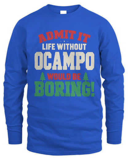 OCAMPO P5 TH08 Christmas T-Shirt – “Life Without NAME Would Be Boring” - Men's Long Sleeved T-Shirt - Royal