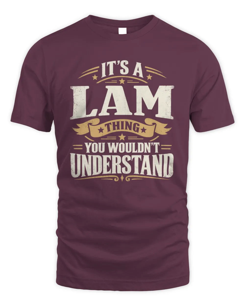 LAM P08 TH51 - Personalized “It’s a/an [NAME] Thing – You Wouldn’t Understand” Shirt - Unisex Standard T-Shirt - Maroon