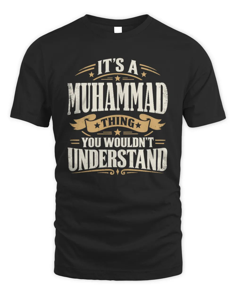 MUHAMMAD P08 TH51 - Personalized “It’s a/an [NAME] Thing – You Wouldn’t Understand” Shirt - Unisex Standard T-Shirt - Black
