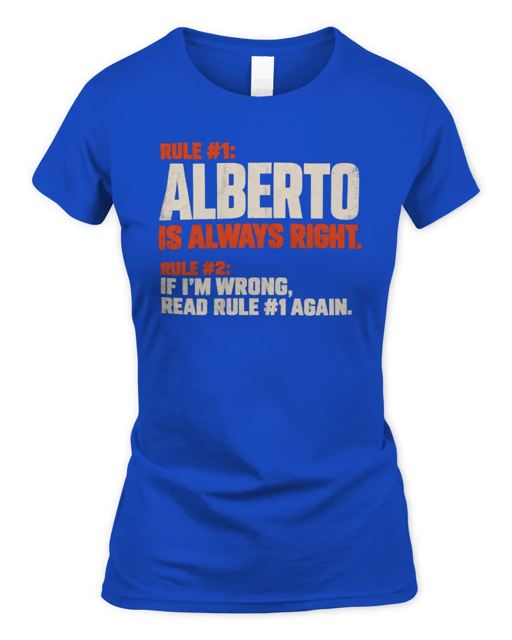 ALBERTO NP1-H006 - Always Right Personalized Name T-Shirt – Funny Custom Name Shirt - Women's Standard T-Shirt - Royal