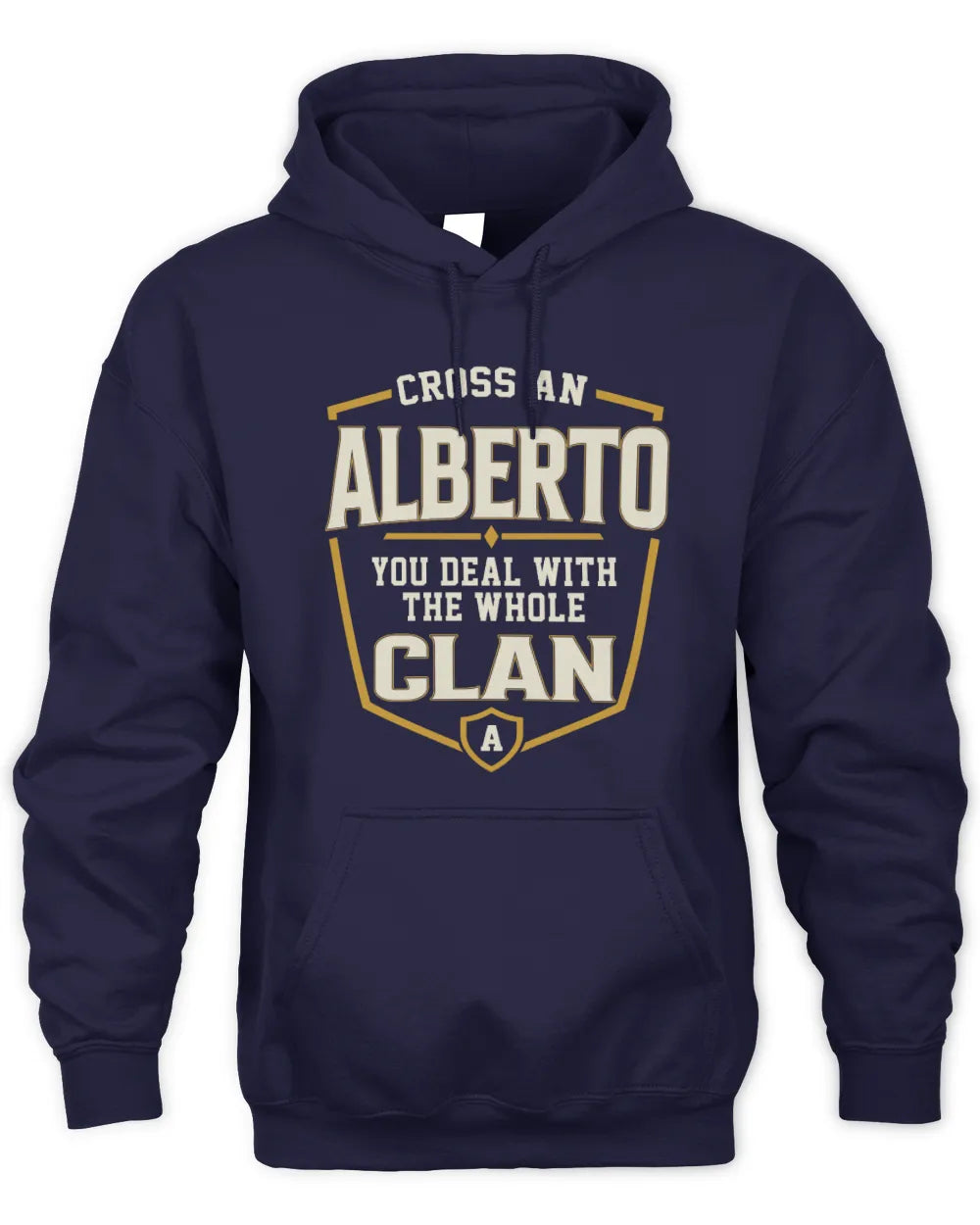 ALBERTO NT1-K008 Cross A/An NAME, You Deal With the Whole Clan | Personalized Vintage T-Shirt - Unisex Hoodie - Navy