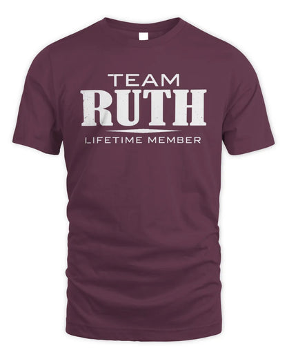 RUTH BL62-K4-128 - Personalized “Team NAME Lifetime Member” - Unisex Standard T-Shirt - Maroon