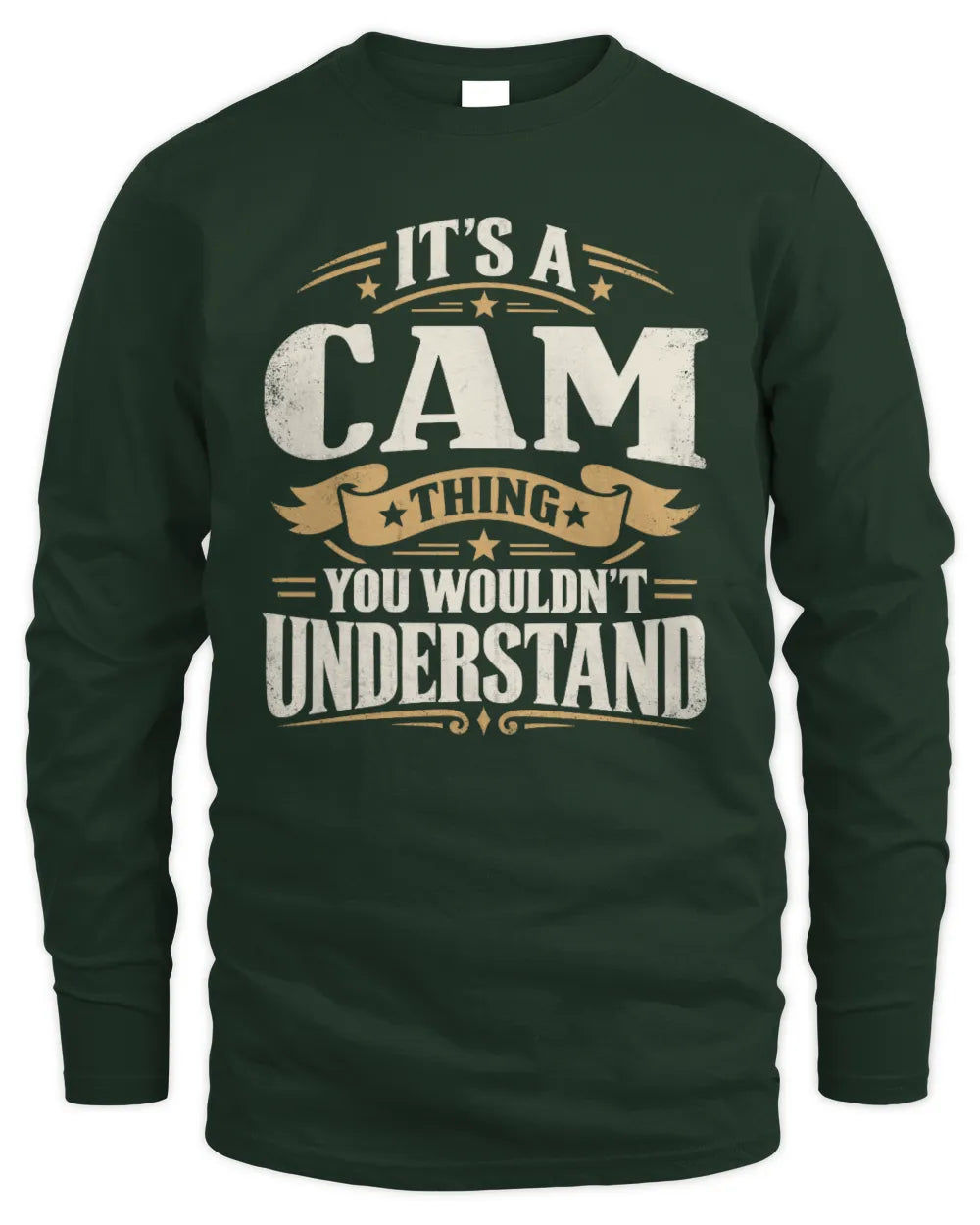 CAM P08 TH51 - Personalized “It’s a/an [NAME] Thing – You Wouldn’t Understand” Shirt - Men's Long Sleeved T-Shirt - Forest Green