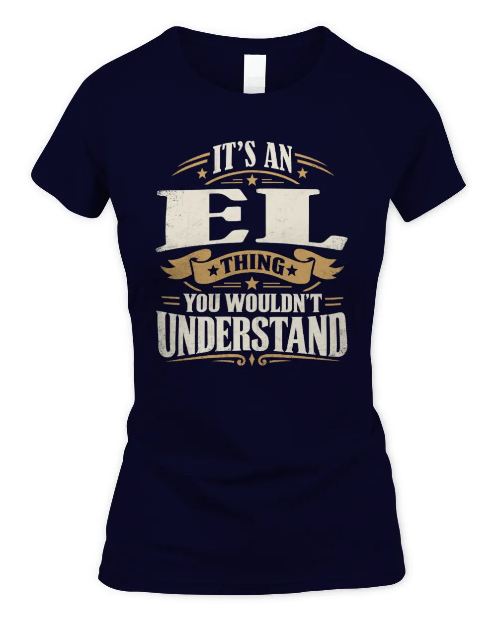EL P08 TH51 - Personalized “It’s a/an [NAME] Thing – You Wouldn’t Understand” Shirt - Women's Standard T-Shirt - Navy