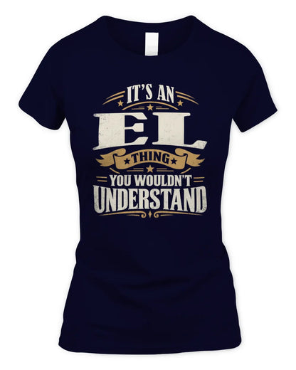 EL P08 TH51 - Personalized “It’s a/an [NAME] Thing – You Wouldn’t Understand” Shirt - Women's Standard T-Shirt - Navy