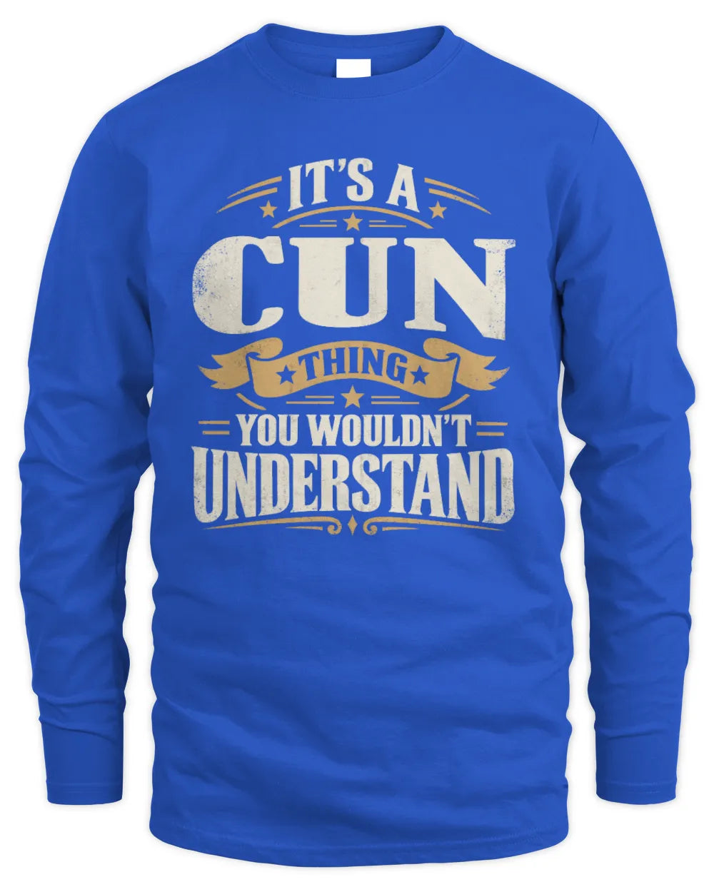 CUN P08 TH51 - Personalized “It’s a/an [NAME] Thing – You Wouldn’t Understand” Shirt - Men's Long Sleeved T-Shirt - Royal