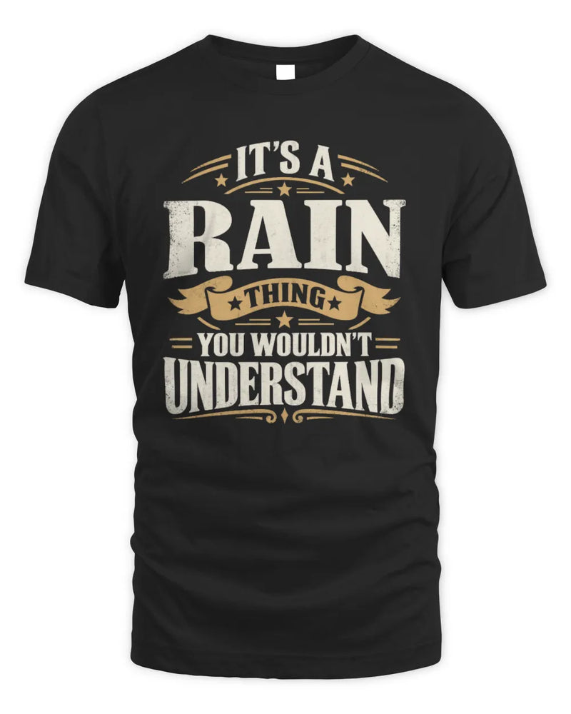 RAIN P08 TH51 - Personalized “It’s a/an [NAME] Thing – You Wouldn’t Understand” Shirt - Unisex Standard T-Shirt - Black