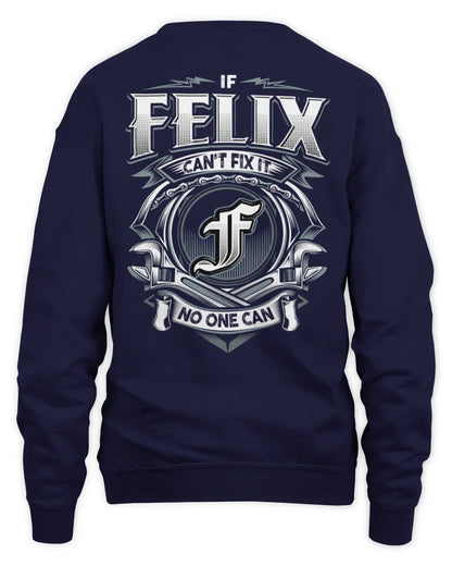 FELIX AP81-K4-626 - Personalized Ahmed Quote Apparel “If Ahmed Can't Fix It, No One Can” - Unisex Sweatshirt - Navy
