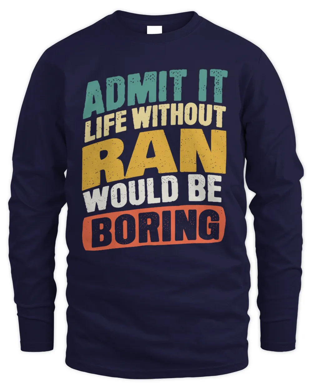 RAN TP88-K4-229
Personalized Funny Quote Apparel “Life Without NAME Would Be Boring” - Men's Long Sleeved T-Shirt - Navy