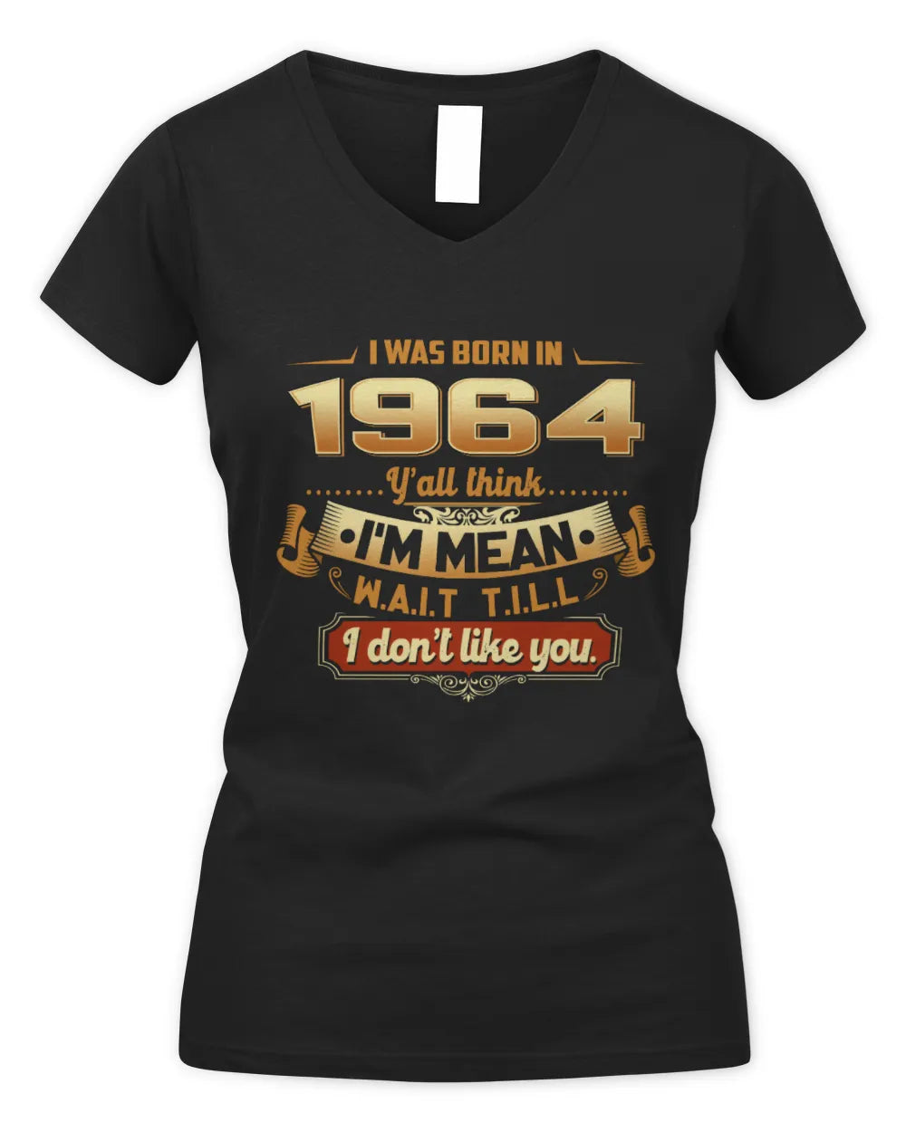 1964 HH89-K2 – Funny Birth Year Attitude Quote T-Shirt - Women's V-Neck T-Shirt - Black