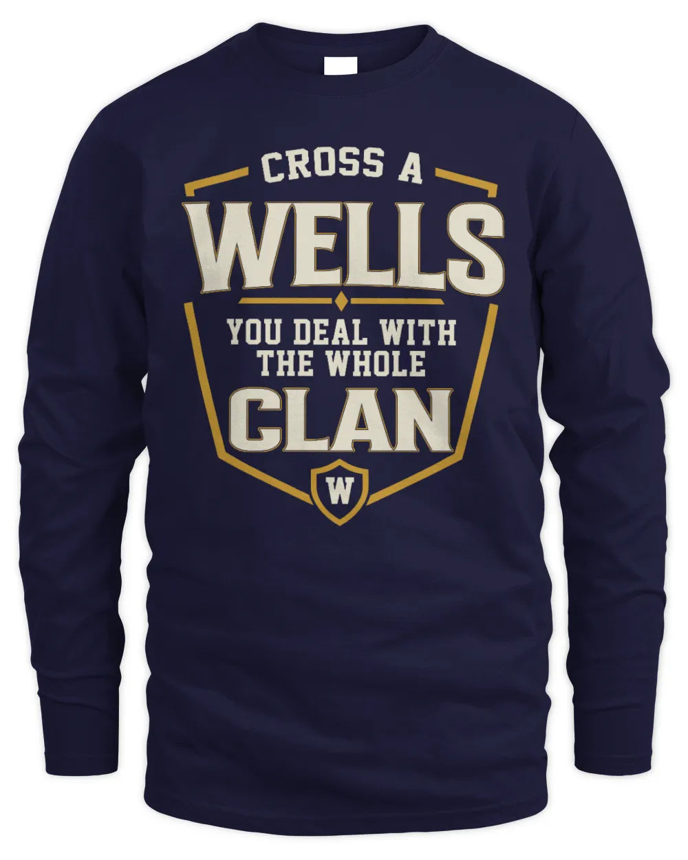 WELLS NT1-K008 Cross A/An NAME, You Deal With the Whole Clan | Personalized Vintage T-Shirt - Men's Long Sleeved T-Shirt - Navy