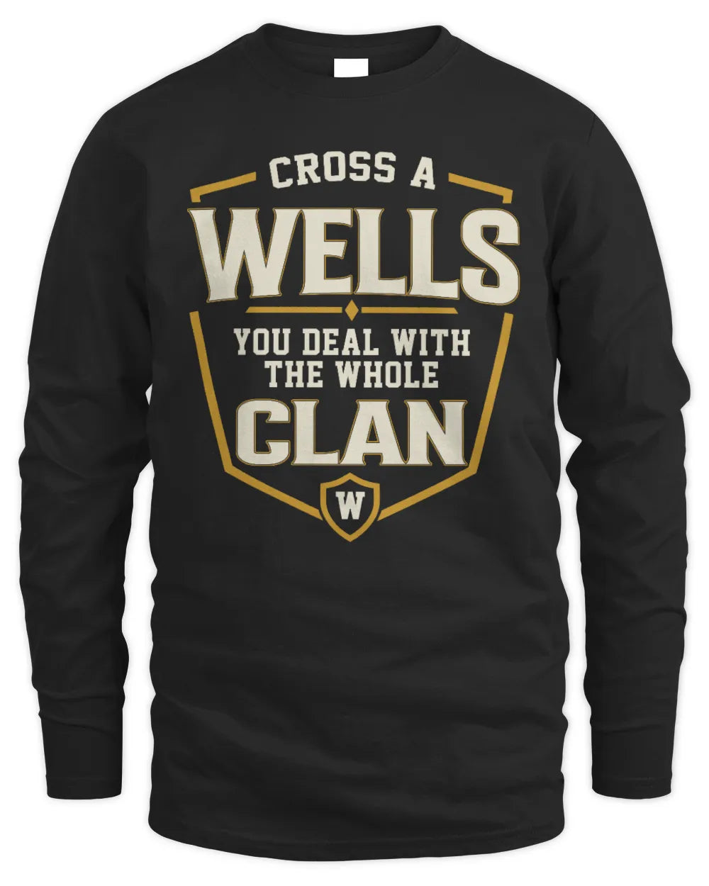 WELLS NT1-K008 Cross A/An NAME, You Deal With the Whole Clan | Personalized Vintage T-Shirt - Men's Long Sleeved T-Shirt - Black