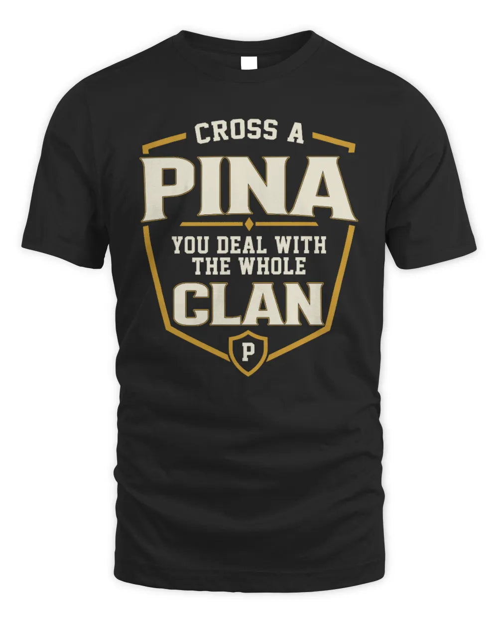 PINA NT1-K008 Cross A/An NAME, You Deal With the Whole Clan | Personalized Vintage T-Shirt