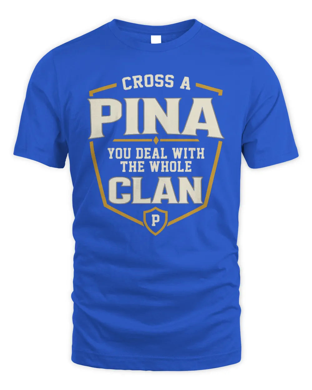PINA NT1-K008 Cross A/An NAME, You Deal With the Whole Clan | Personalized Vintage T-Shirt - Unisex Standard T-Shirt - Royal