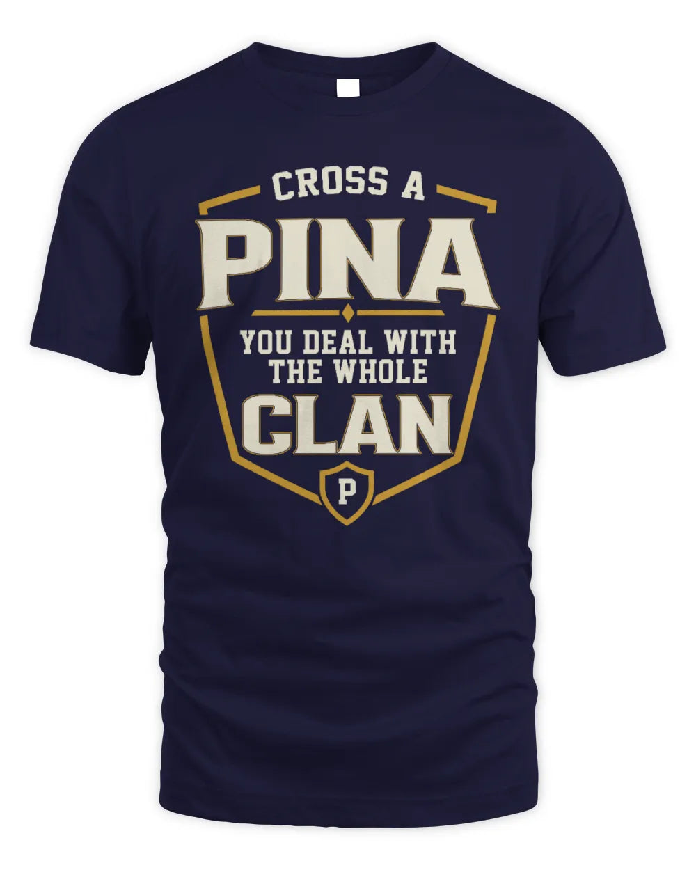 PINA NT1-K008 Cross A/An NAME, You Deal With the Whole Clan | Personalized Vintage T-Shirt - Unisex Standard T-Shirt - Navy