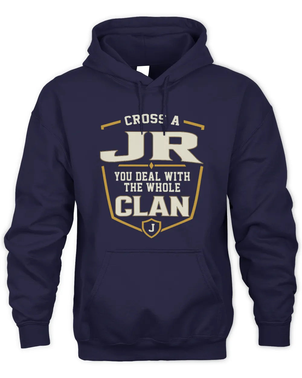 JR NT1-K008 Cross A/An NAME, You Deal With the Whole Clan | Personalized Vintage T-Shirt - Unisex Hoodie - Navy