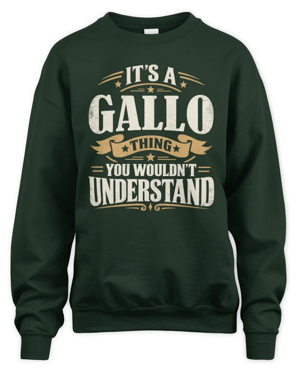 GALLO P08 TH51 - Personalized “It’s a/an [NAME] Thing – You Wouldn’t Understand” Shirt - Unisex Sweatshirt - Forest Green
