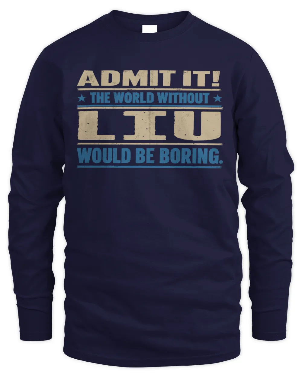 LIU TP68-K2-968 – Personalized Funny Quote Apparel “The World Without NAME Would Be Boring” - Men's Long Sleeved T-Shirt - Navy