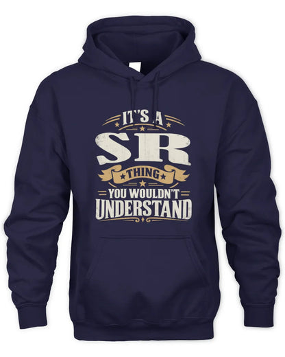 SR P08 TH51 - Personalized “It’s a/an [NAME] Thing – You Wouldn’t Understand” Shirt - Unisex Hoodie - Navy