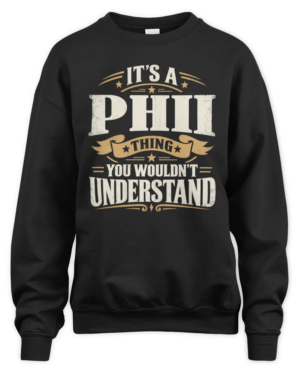 PHII P08 TH51 - Personalized “It’s a/an [NAME] Thing – You Wouldn’t Understand” Shirt - Unisex Sweatshirt - Black