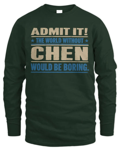 CHEN TP68-K2-968 – Personalized Funny Quote Apparel “The World Without NAME Would Be Boring” - Men's Long Sleeved T-Shirt - Forest Green