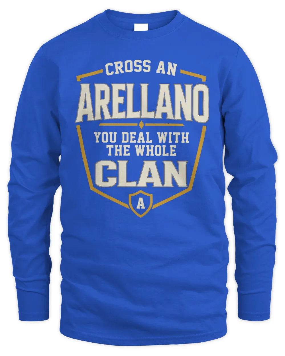 ARELLANO NT1-K008 Cross A/An NAME, You Deal With the Whole Clan | Personalized Vintage T-Shirt - Men's Long Sleeved T-Shirt - Royal