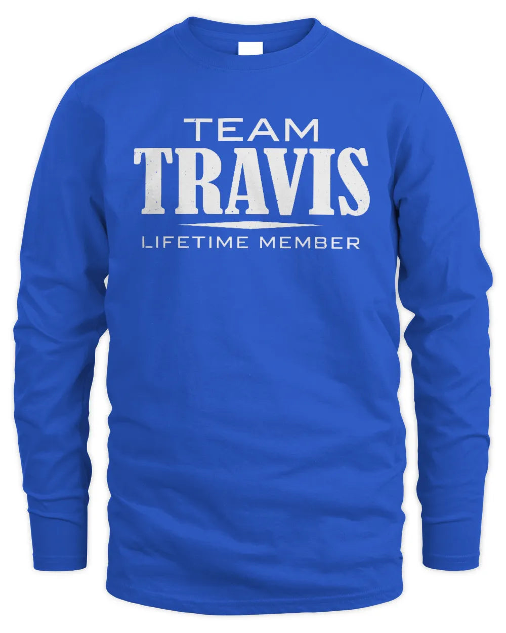 TRAVIS BL62-K4-128 - Personalized “Team NAME Lifetime Member” - Men's Long Sleeved T-Shirt - Royal