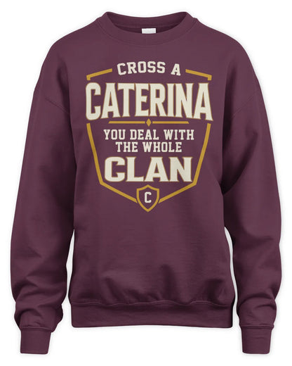 CATERINA NT1-K008 Cross A/An NAME, You Deal With the Whole Clan | Personalized Vintage T-Shirt - Unisex Sweatshirt - Maroon