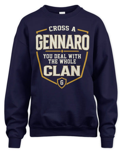 GENNARO NT1-K008 Cross A/An NAME, You Deal With the Whole Clan | Personalized Vintage T-Shirt - Unisex Sweatshirt - Navy