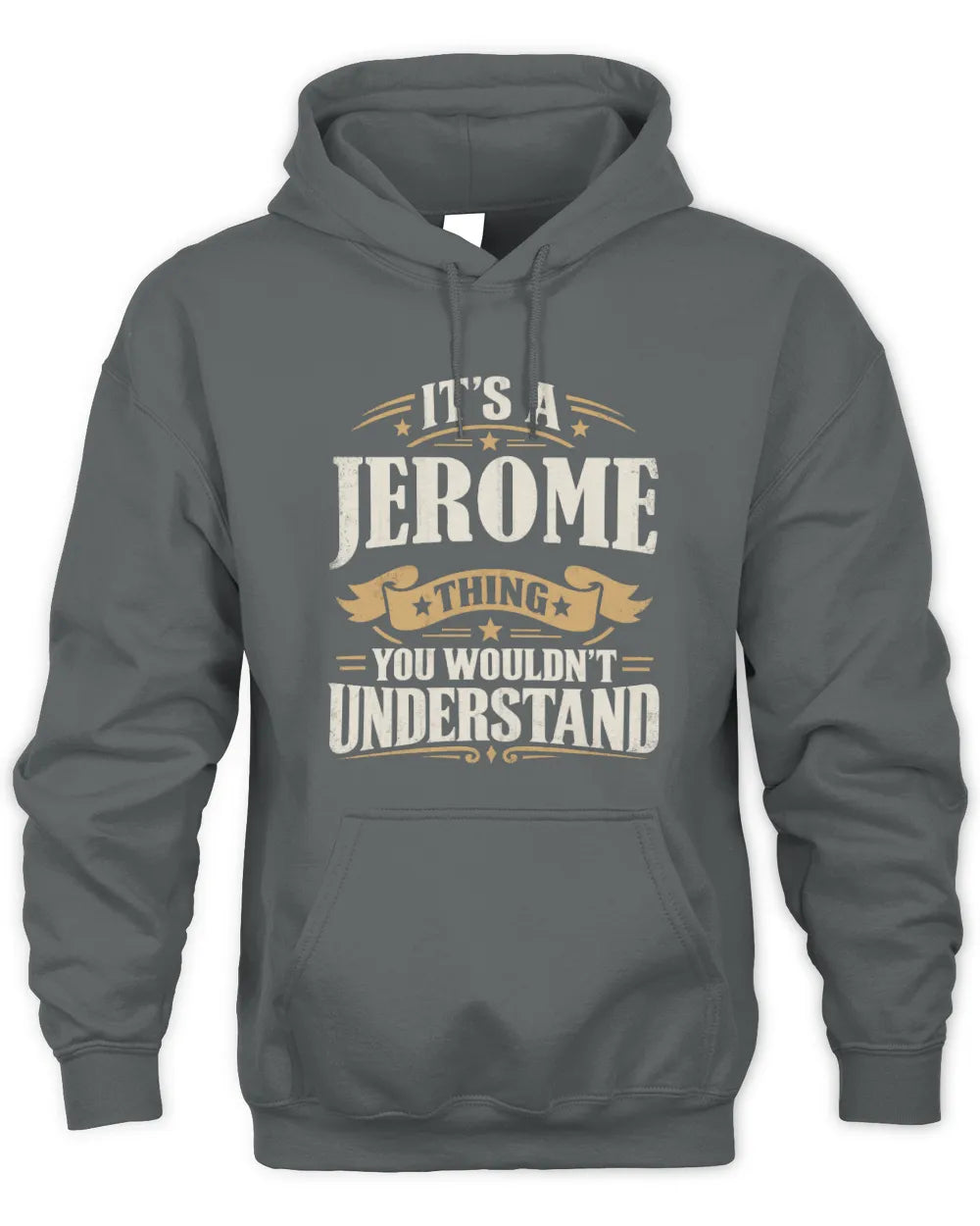 JEROME P08 TH51 - Personalized “It’s a/an [NAME] Thing – You Wouldn’t Understand” Shirt - Unisex Hoodie - Charcoal