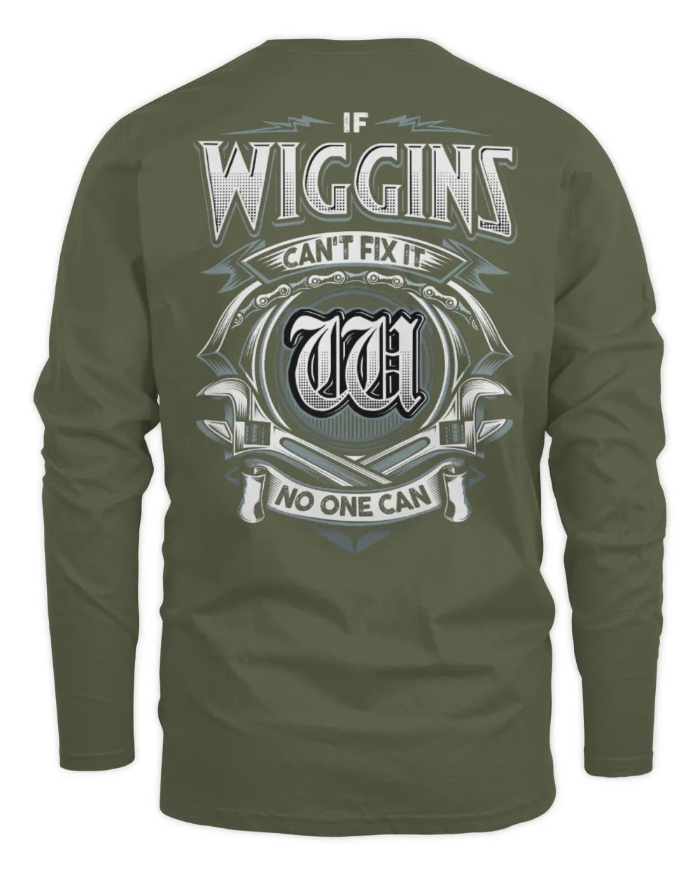 WIGGINS AP81-K4-626 - Personalized Ahmed Quote Apparel “If Ahmed Can't Fix It, No One Can” - Men's Long Sleeved T-Shirt - Military Green