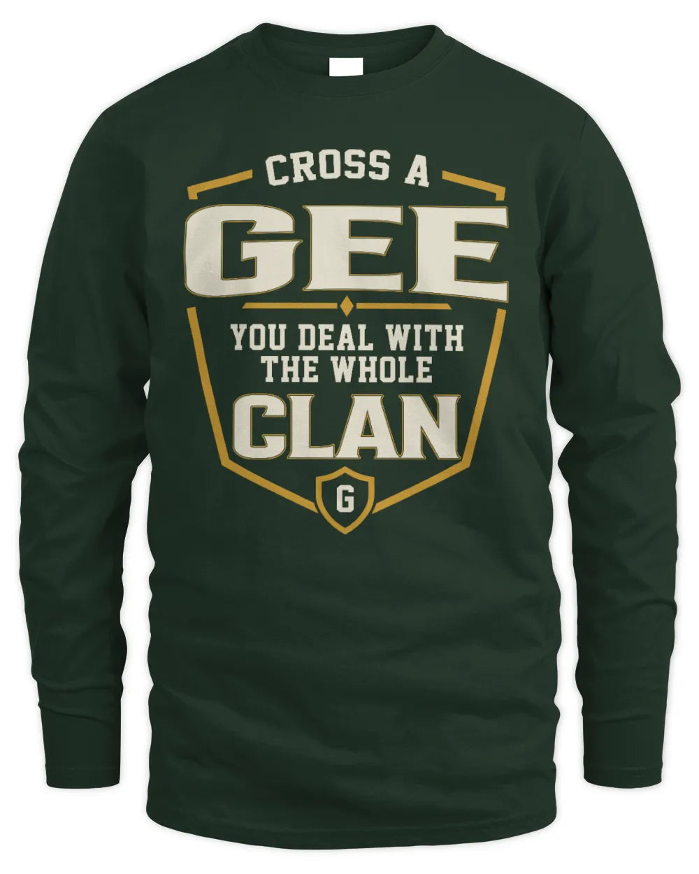 GEE NT1-K008 Cross A/An NAME, You Deal With the Whole Clan | Personalized Vintage T-Shirt - Men's Long Sleeved T-Shirt - Forest Green