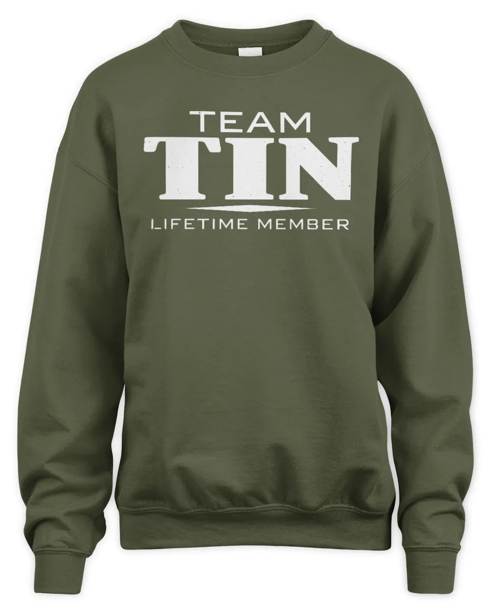 TIN BL62-K4-128 - Personalized “Team NAME Lifetime Member” - Unisex Sweatshirt - Military Green