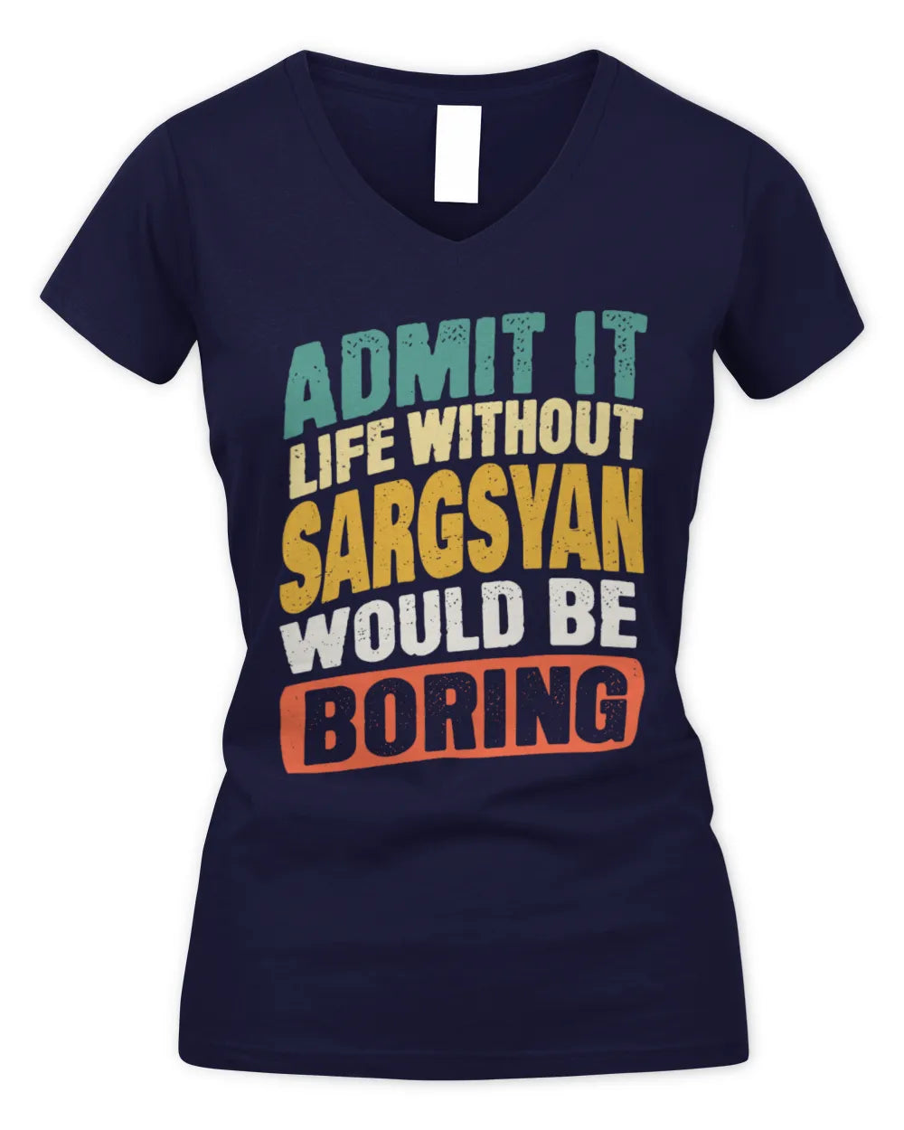 SARGSYAN TP88-K4-229
Personalized Funny Quote Apparel “Life Without NAME Would Be Boring” - Women's V-Neck T-Shirt - Navy