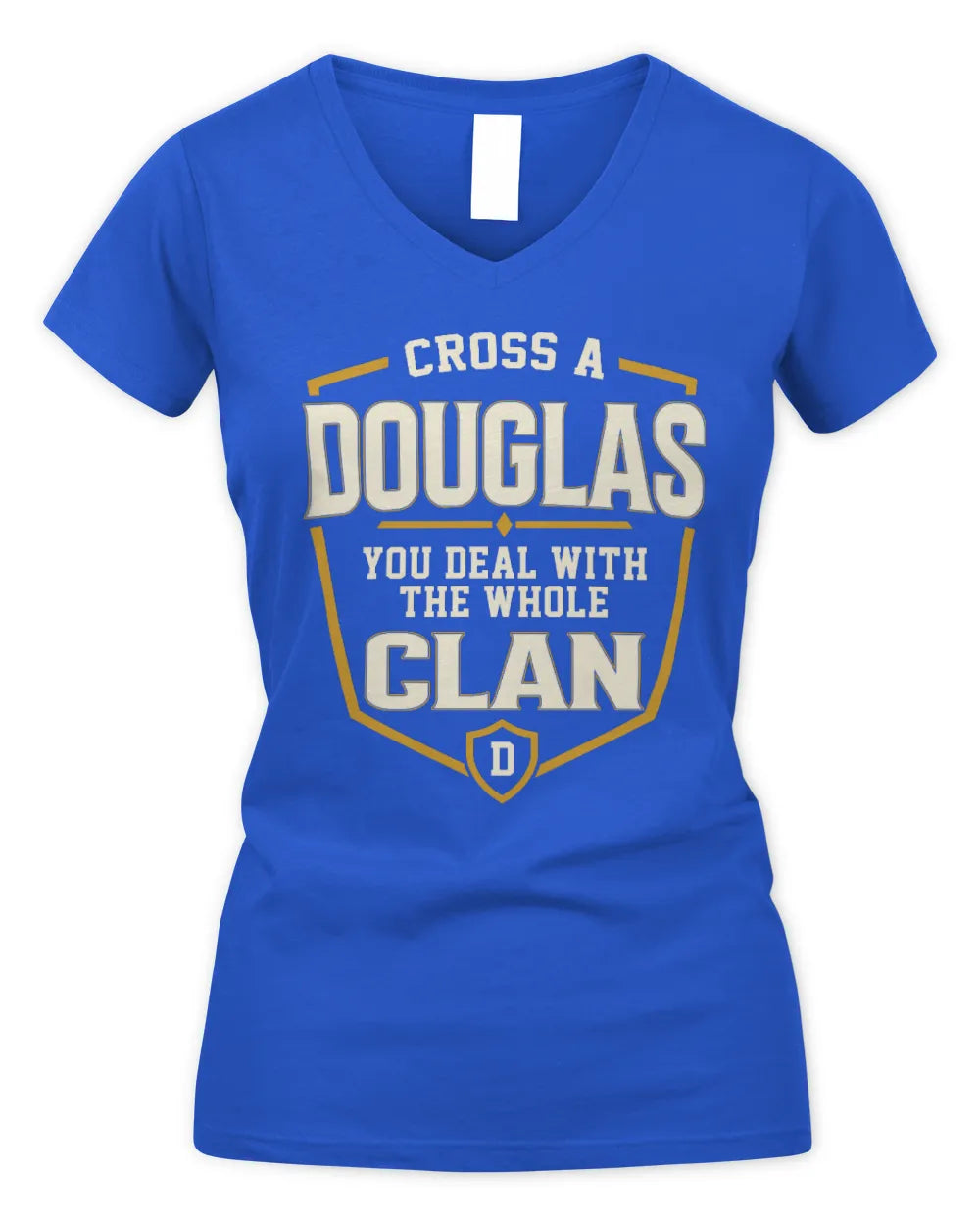 DOUGLAS NT1-K008 Cross A/An NAME, You Deal With the Whole Clan | Personalized Vintage T-Shirt - Women's V-Neck T-Shirt - Royal