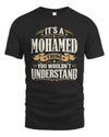 MOHAMED P08 TH51 - Personalized “It’s a/an [NAME] Thing – You Wouldn’t Understand” Shirt