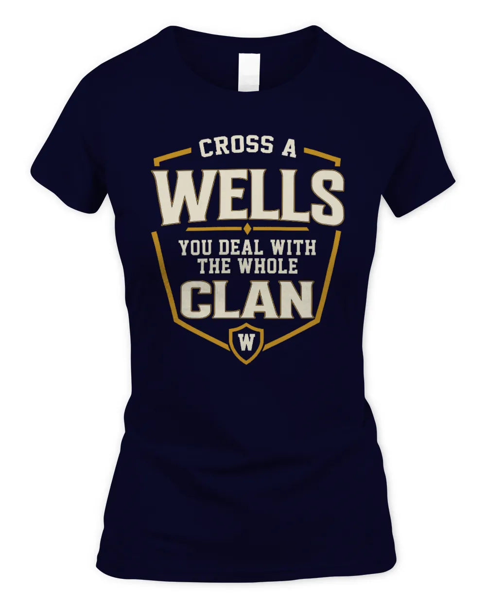 WELLS NT1-K008 Cross A/An NAME, You Deal With the Whole Clan | Personalized Vintage T-Shirt - Women's Standard T-Shirt - Navy