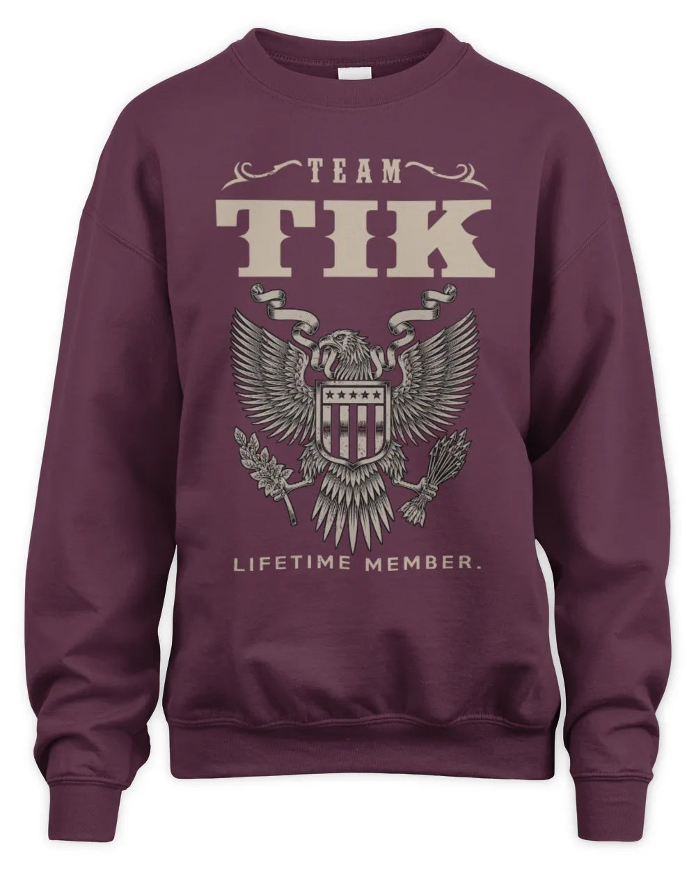TIK TP06-K82 – Personalized Classic Style Apparel “Team NAME Lifetime Member” - Unisex Sweatshirt - Maroon