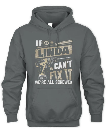 LINDA TX03 P02 - Personalized Handyman Mechanic Shirt “If NAME Can’t Fix It, We’re All Screwed” - Unisex Hoodie - Charcoal
