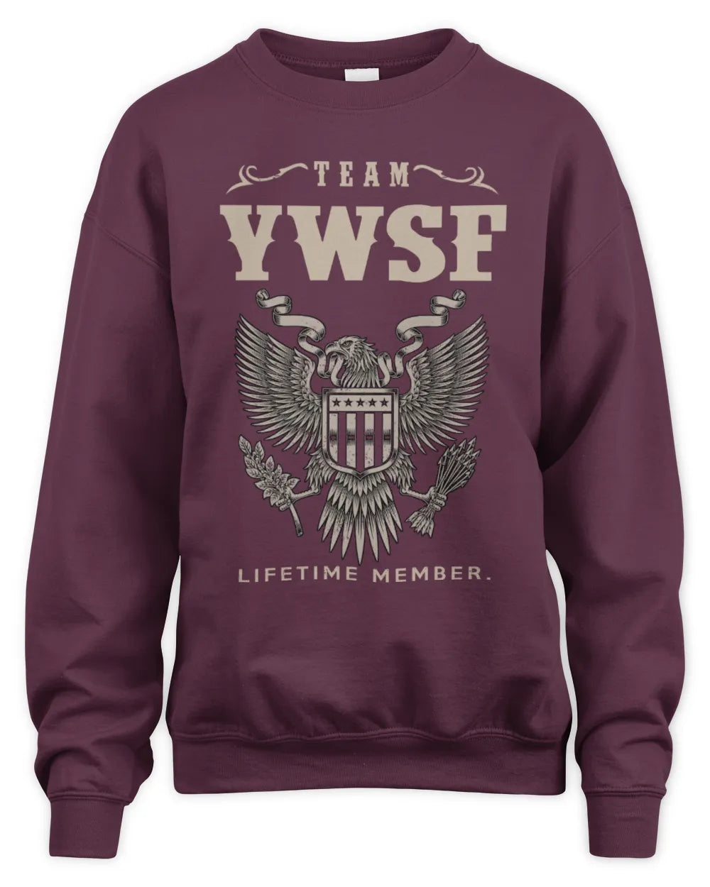 YWSF TP06-K82 – Personalized Classic Style Apparel “Team NAME Lifetime Member” - Unisex Sweatshirt - Maroon