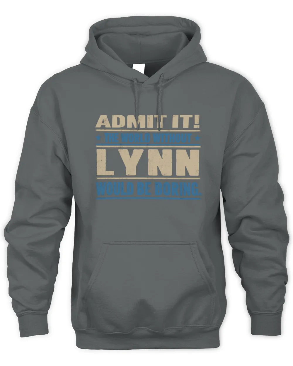 LYNN TP68-K2-968 – Personalized Funny Quote Apparel “The World Without NAME Would Be Boring” - Unisex Hoodie - Charcoal