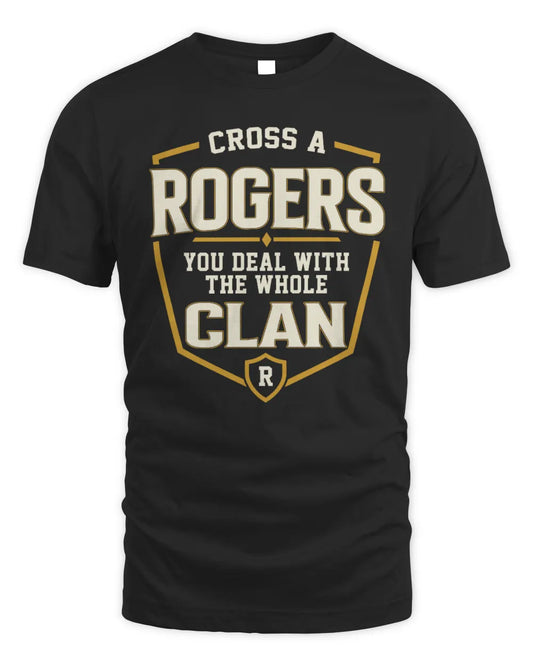 ROGERS NT1-K008 Cross A/An NAME, You Deal With the Whole Clan | Personalized Vintage T-Shirt - Unisex Standard T-Shirt - Black
