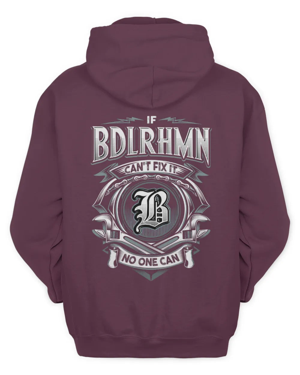 BDLRHMN AP81-K4-626 - Personalized Ahmed Quote Apparel “If Ahmed Can't Fix It, No One Can” - Unisex Hoodie - Maroon