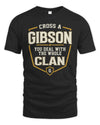 GIBSON NT1-K008 Cross A/An NAME, You Deal With the Whole Clan | Personalized Vintage T-Shirt