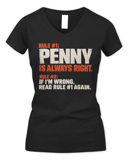 PENNY NP1-H006 
Always Right Personalized Name T-Shirt – Funny Custom Name Shirt - Women's V-Neck T-Shirt - Black