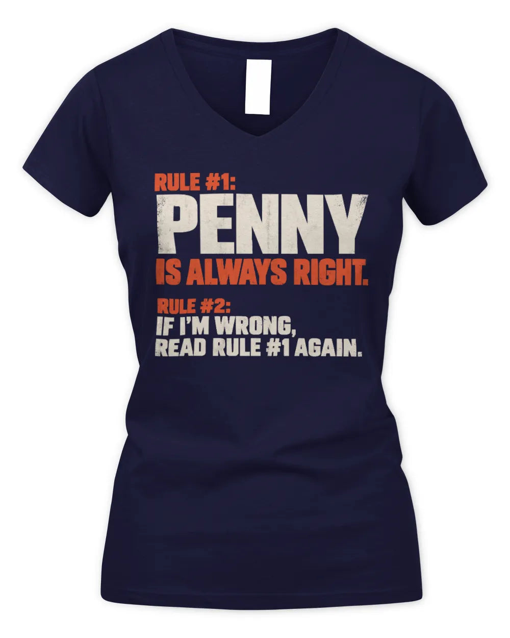 PENNY NP1-H006 
Always Right Personalized Name T-Shirt – Funny Custom Name Shirt - Women's V-Neck T-Shirt - Navy