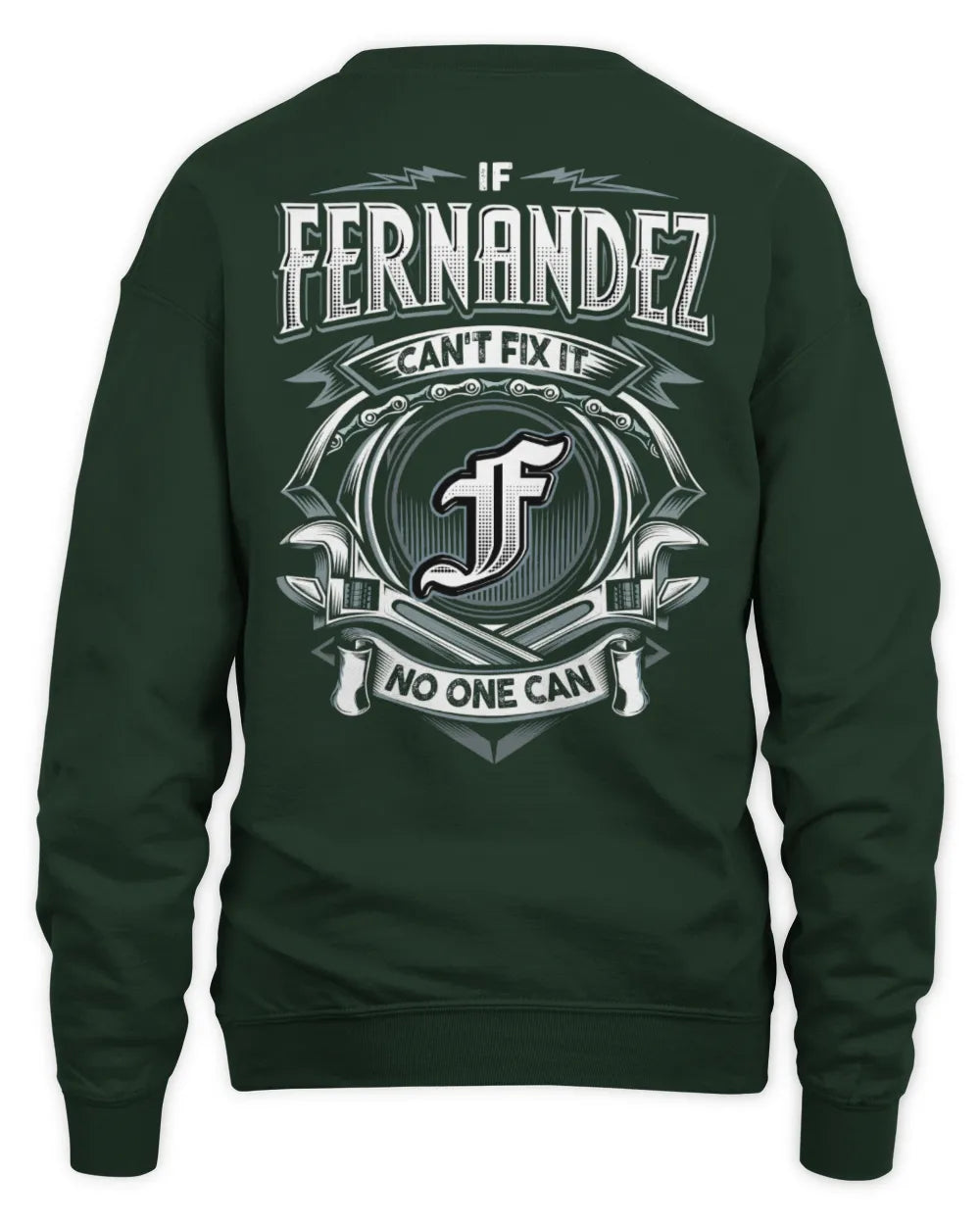FERNANDEZ AP81-K4-626 - Personalized Ahmed Quote Apparel “If Ahmed Can't Fix It, No One Can” - Unisex Sweatshirt - Forest Green