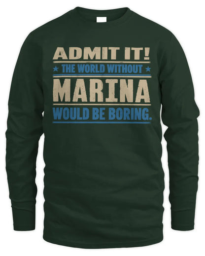 MARINA TP68-K2-968 – Personalized Funny Quote Apparel “The World Without NAME Would Be Boring” - Men's Long Sleeved T-Shirt - Forest Green